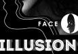 FACE OF ILLUSION